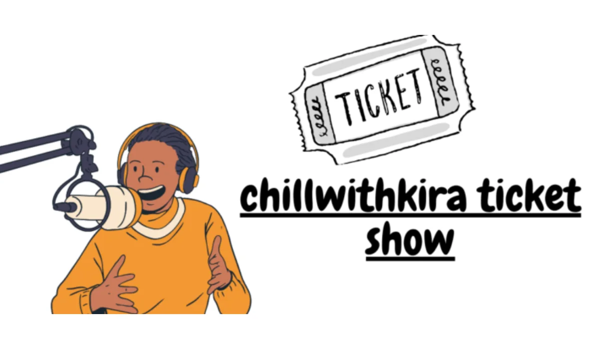 chillwithkira ticket show