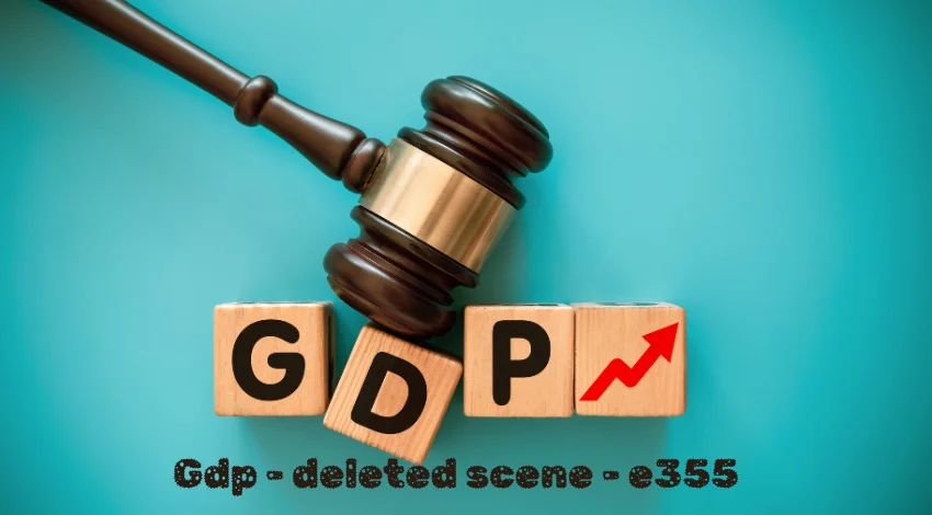 GDP – deleted scene – e355